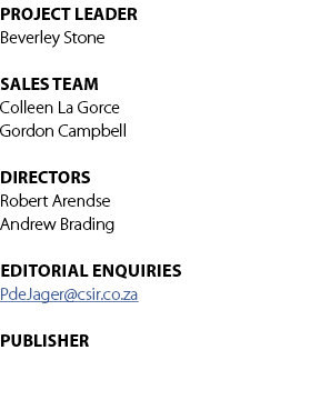 PROJECT LEADER Beverley Stone SALES TEAM Colleen La Gorce Gordon Campbell DIRECTORS Robert Arendse Andrew Brading EDI...