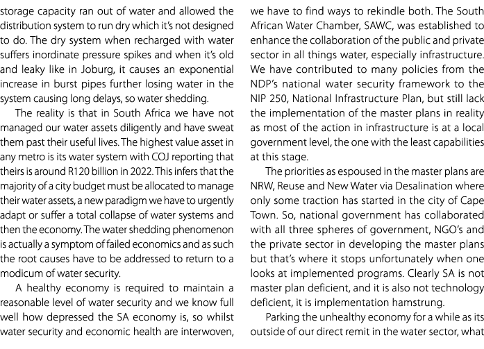 storage capacity ran out of water and allowed the distribution system to run dry which it’s not designed to do. The d...