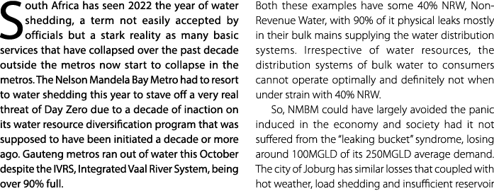 South Africa has seen 2022 the year of water shedding, a term not easily accepted by officials but a stark reality as...