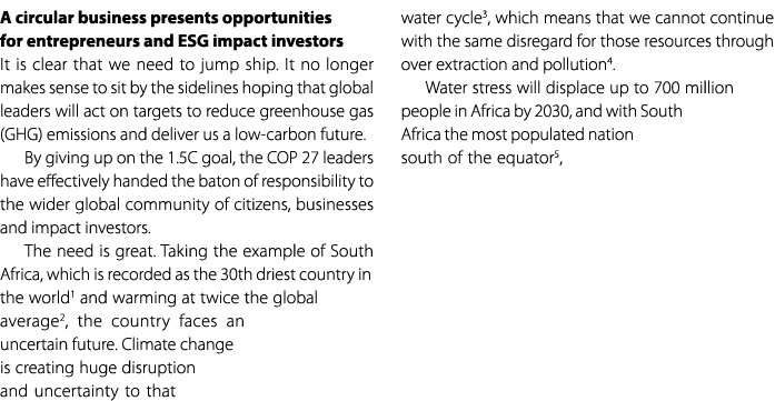 A circular business presents opportunities for entrepreneurs and ESG impact investors It is clear that we need to jum...