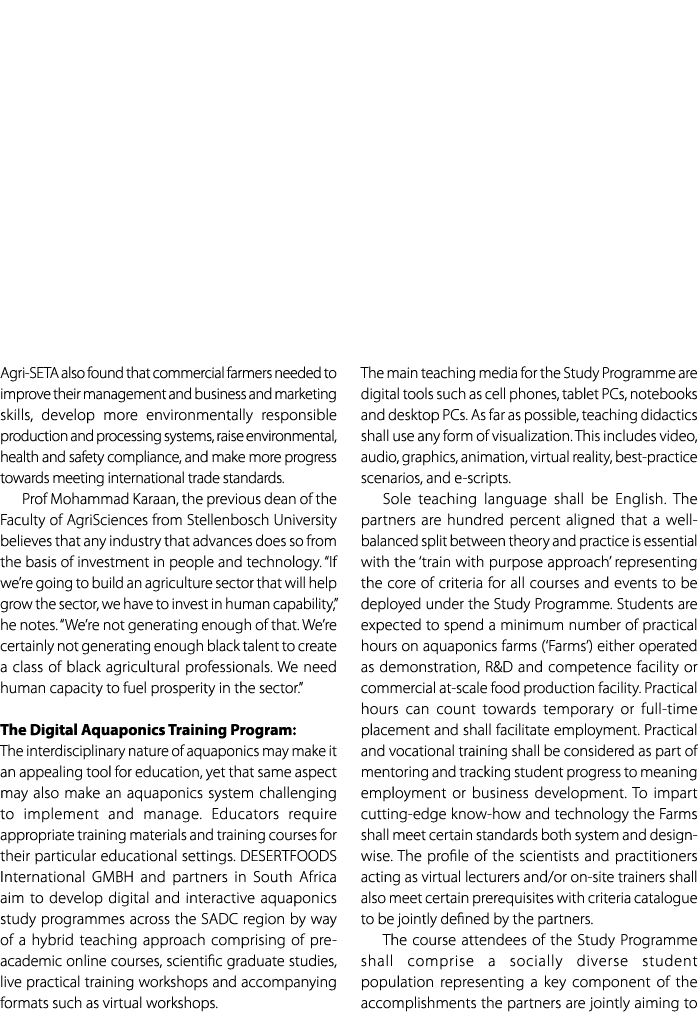 Agri SETA also found that commercial farmers needed to improve their management and business and marketing skills, de...