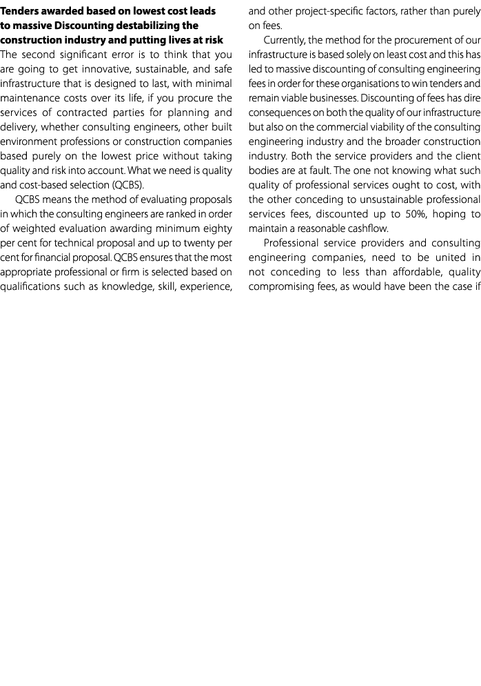 Tenders awarded based on lowest cost leads to massive Discounting destabilizing the construction industry and putting...