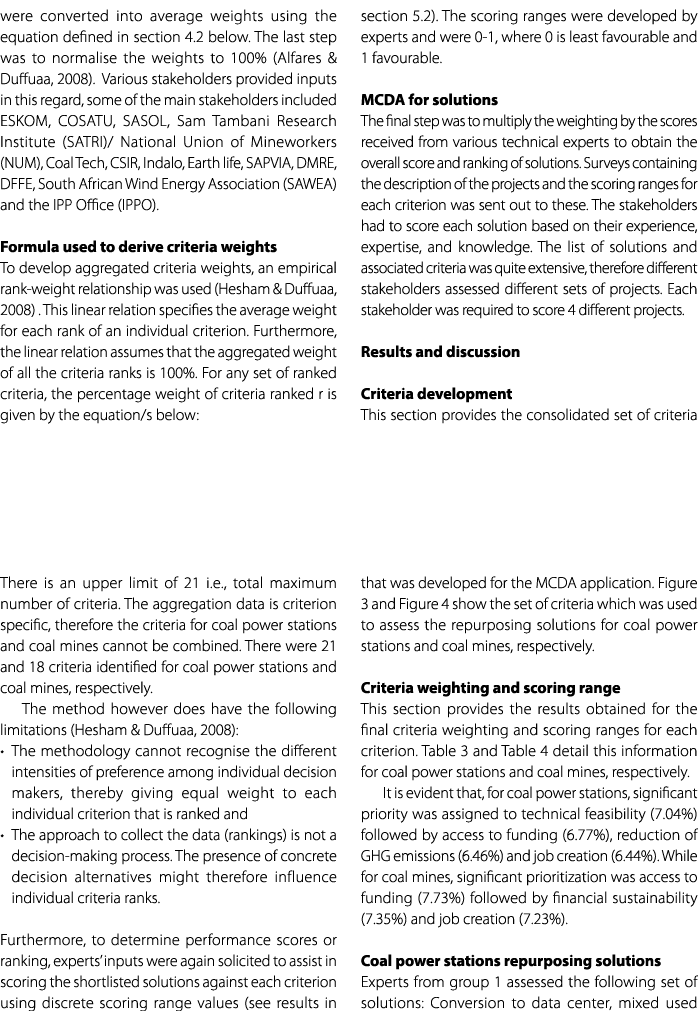 were converted into average weights using the equation defined in section 4.2 below. The last step was to normalise t...