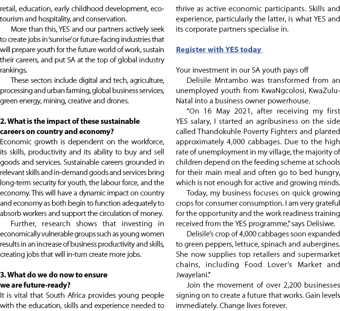 retail, education, early childhood development, eco tourism and hospitality, and conservation. More than this, YES an...
