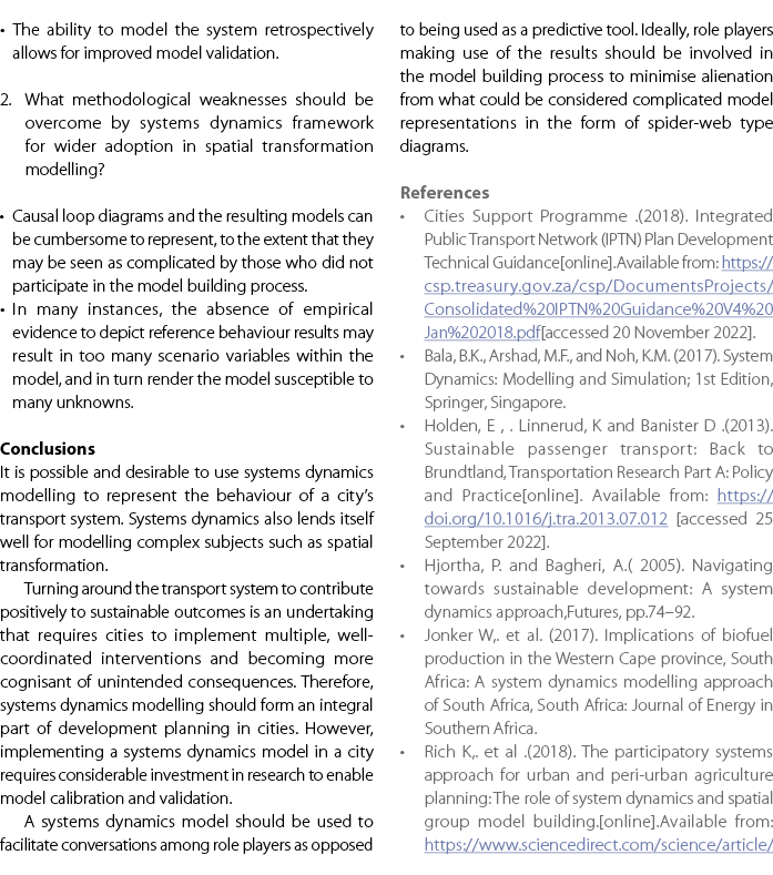 • The ability to model the system retrospectively allows for improved model validation. 2. What methodological weakne...