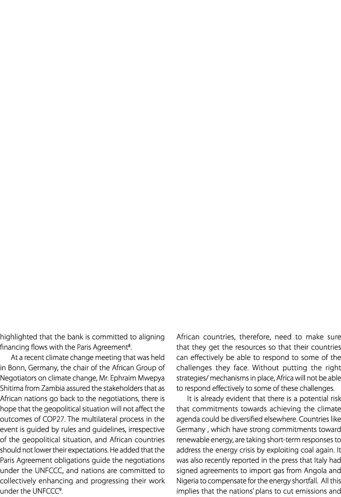 highlighted that the bank is committed to aligning financing flows with the Paris Agreement8. At a recent climate cha...