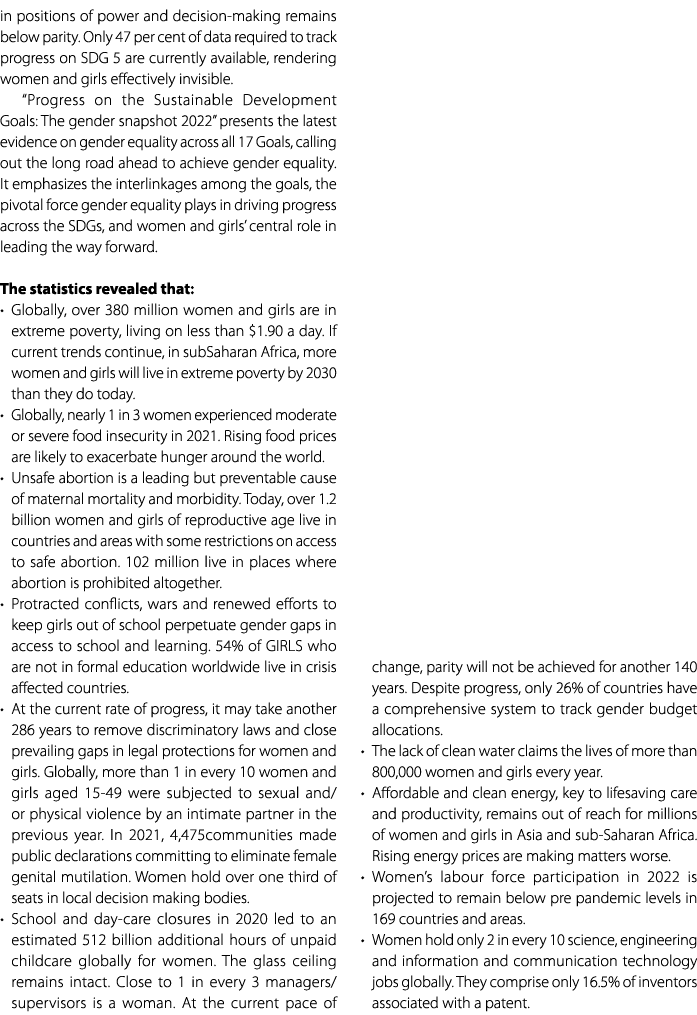 in positions of power and decision making remains below parity. Only 47 per cent of data required to track progress o...