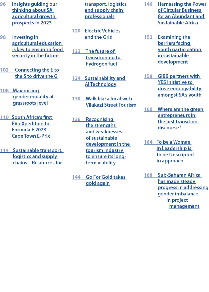96 Insights guiding our thinking about SA agricultural growth prospects in 2023 98 Investing in agricultural educatio...