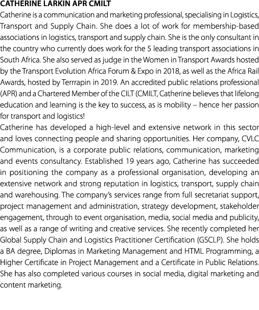 Catherine Larkin APR CMILT Catherine is a communication and marketing professional, specialising in Logistics, Transp...