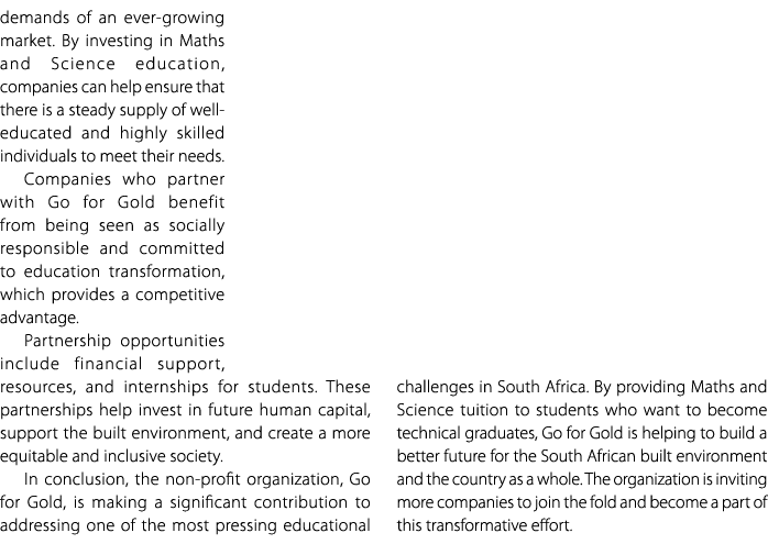 demands of an ever growing market. By investing in Maths and Science education, companies can help ensure that there ...