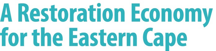 A Restoration Economy for the Eastern Cape