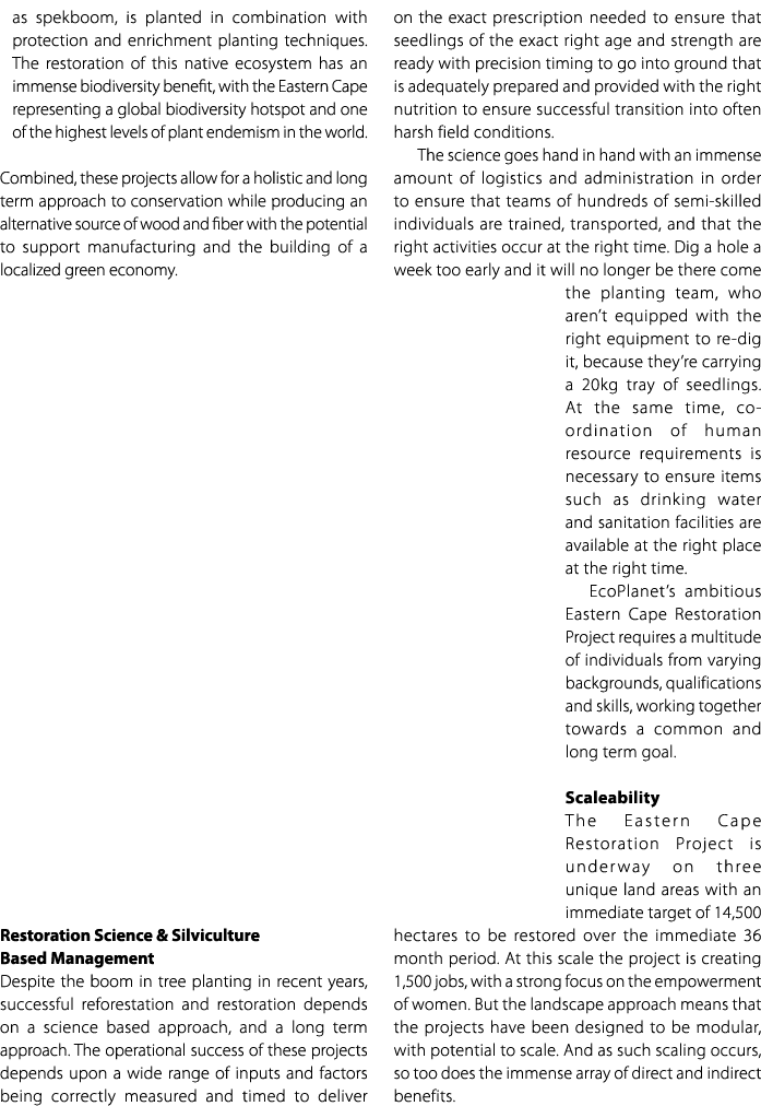 as spekboom, is planted in combination with protection and enrichment planting techniques. The restoration of this na...