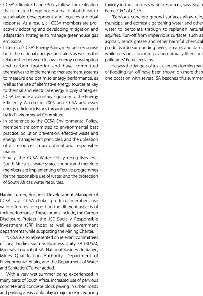 • CCSA’s Climate Change Policy follows the realisation that climate change poses a real global threat to sustainable ...