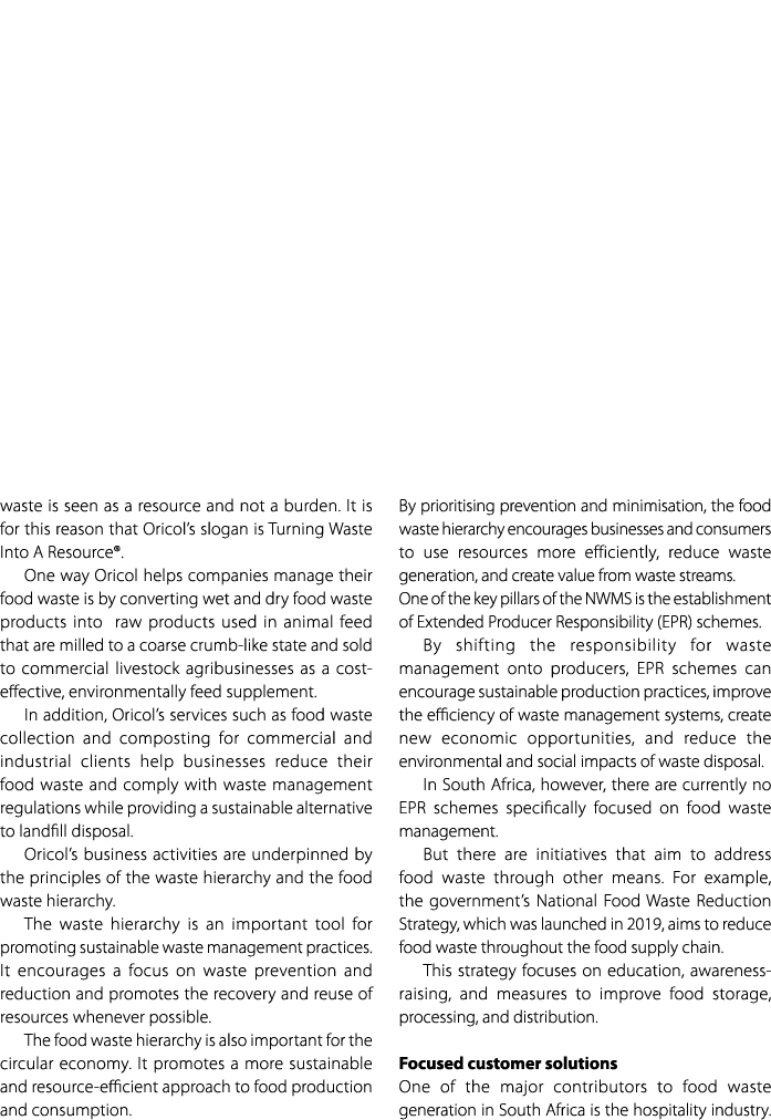 waste is seen as a resource and not a burden. It is for this reason that Oricol’s slogan is Turning Waste Into A Reso...