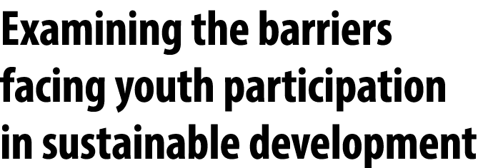 Examining the barriers facing youth participation in sustainable development