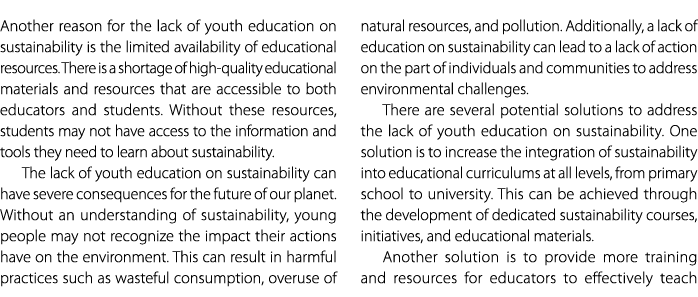 Another reason for the lack of youth education on sustainability is the limited availability of educational resources...