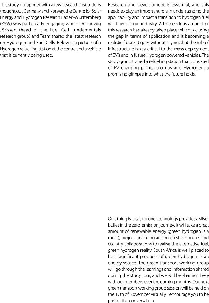 The study group met with a few research institutions thought out Germany and Norway, the Centre for Solar Energy and ...