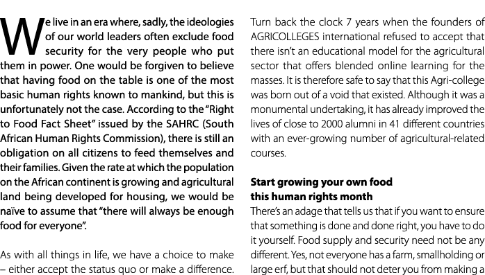 We live in an era where, sadly, the ideologies of our world leaders often exclude food security for the very people w...