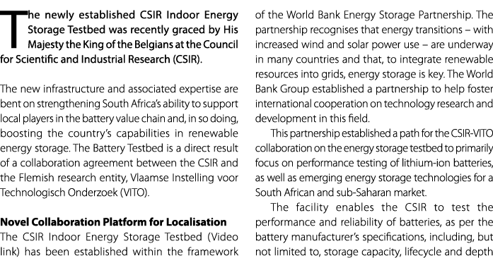 The newly established CSIR Indoor Energy Storage Testbed was recently graced by His Majesty the King of the Belgians ...