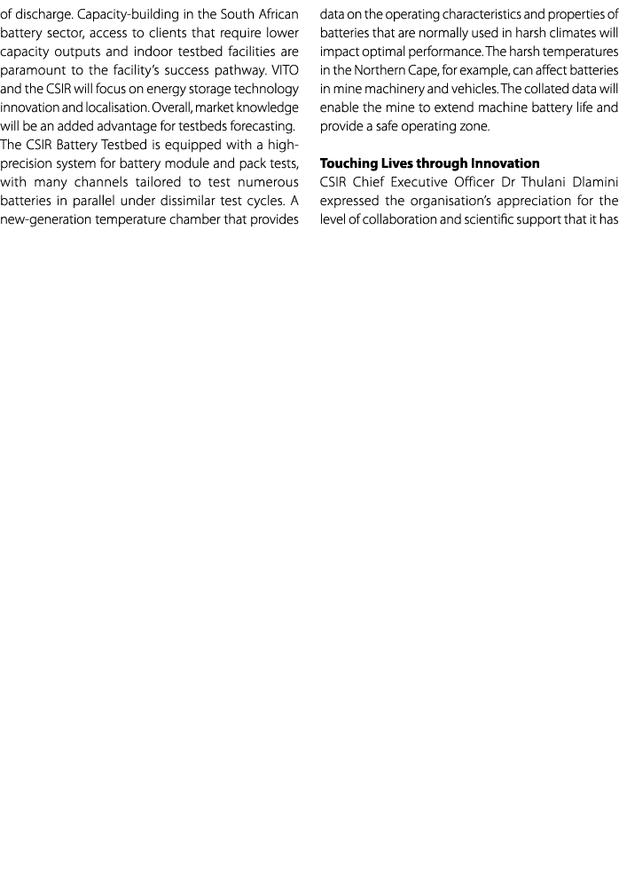 of discharge. Capacity building in the South African battery sector, access to clients that require lower capacity ou...