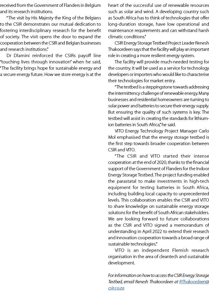 received from the Government of Flanders in Belgium and its research institutions. “The visit by His Majesty the King...