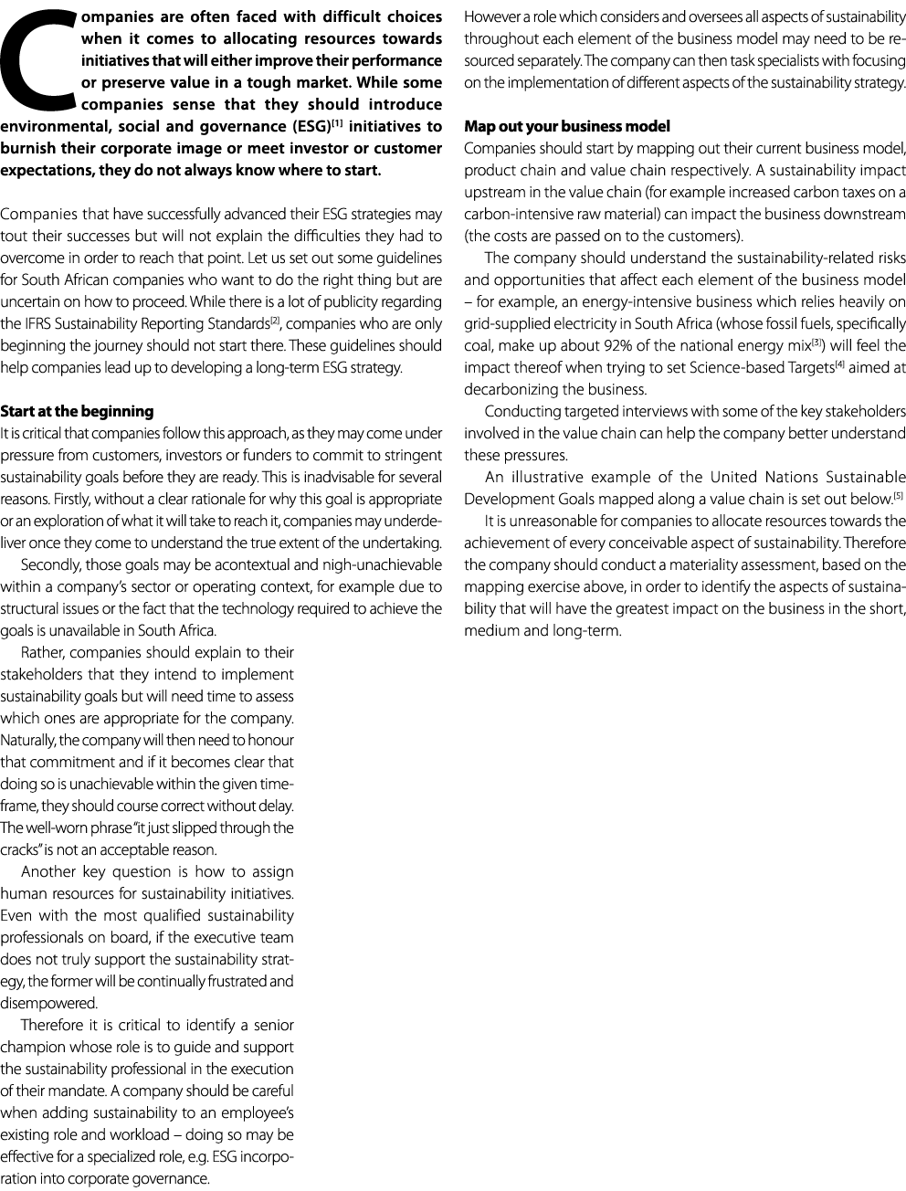 Companies are often faced with difficult choices when it comes to allocating resources towards initiatives that will ...