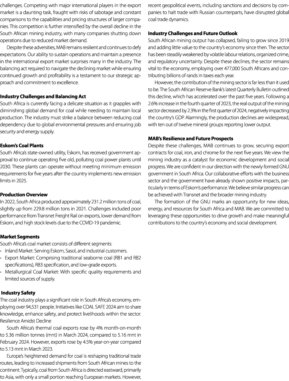 challenges. Competing with major international players in the export market is a daunting task, fraught with risks of...