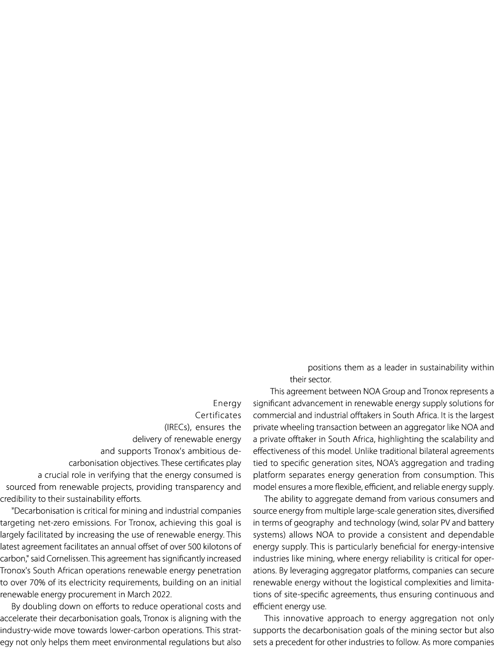 Energy Certificates (IRECs), ensures the delivery of renewable energy and supports Tronox's ambitious decarbonisation...