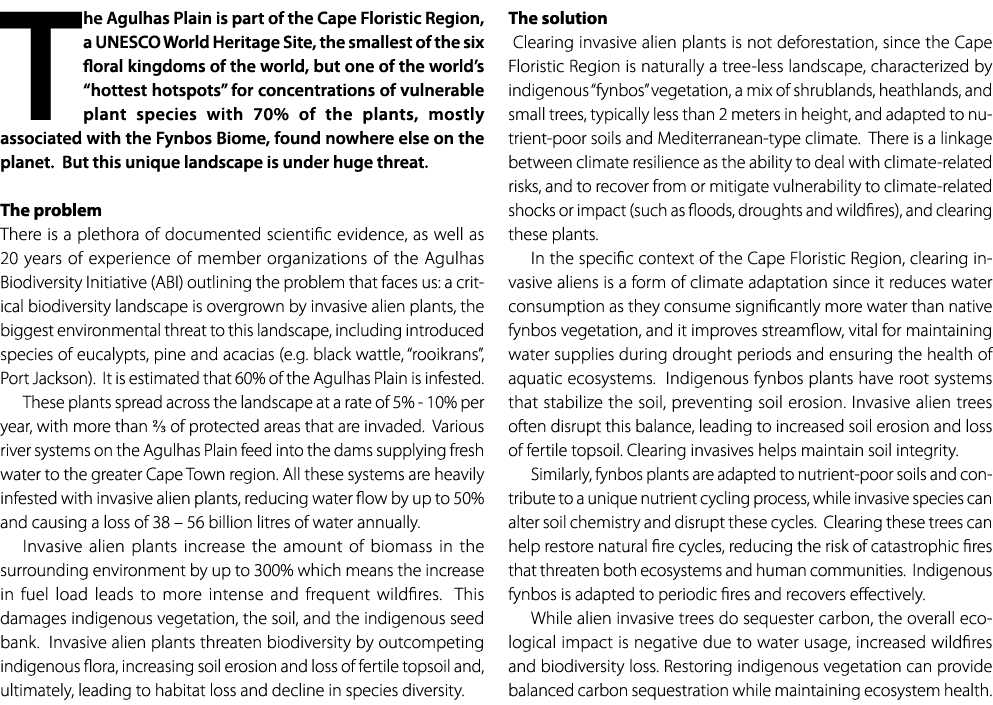 The Agulhas Plain is part of the Cape Floristic Region, a UNESCO World Heritage Site, the smallest of the six floral ...