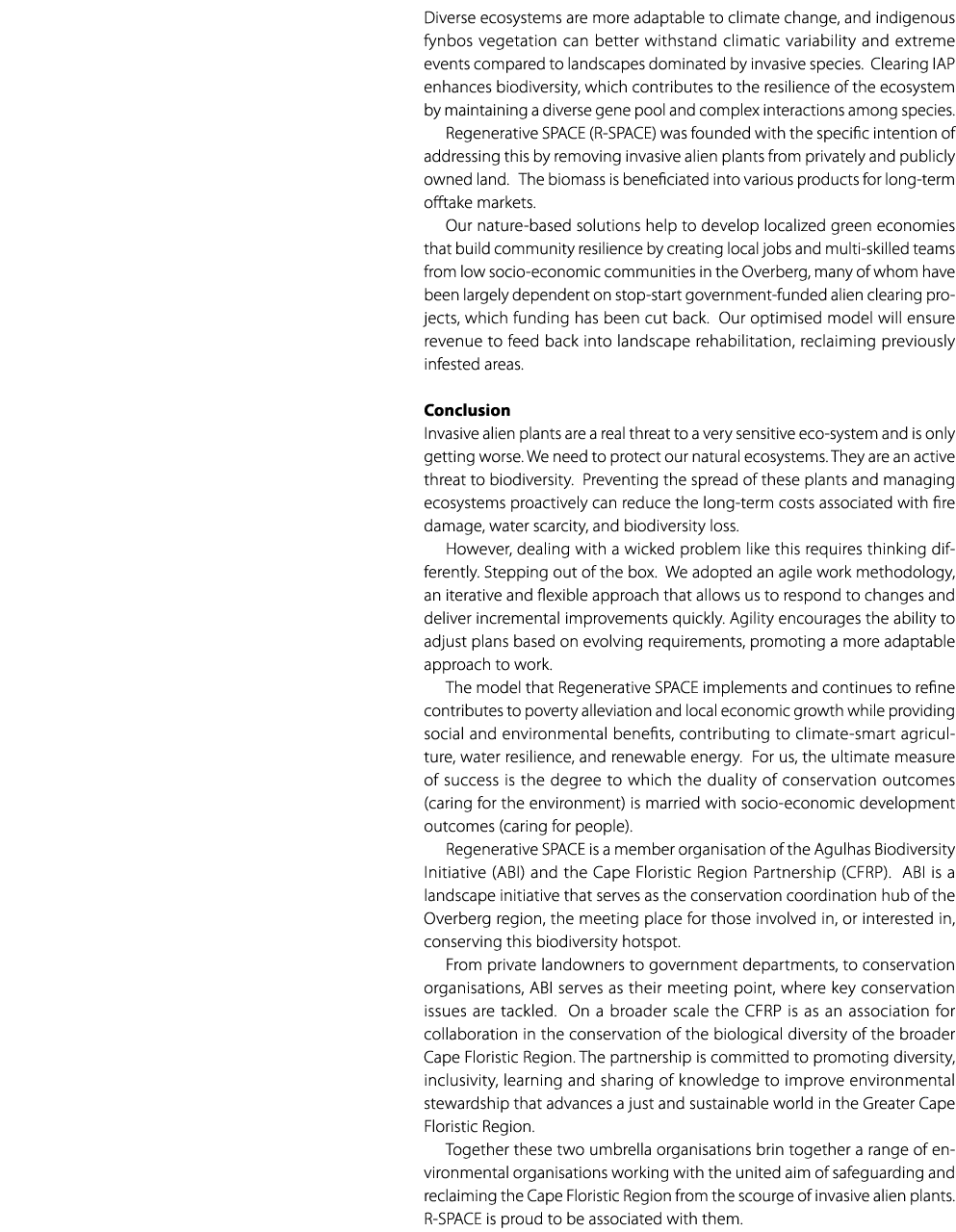 Diverse ecosystems are more adaptable to climate change, and indigenous fynbos vegetation can better withstand climat...