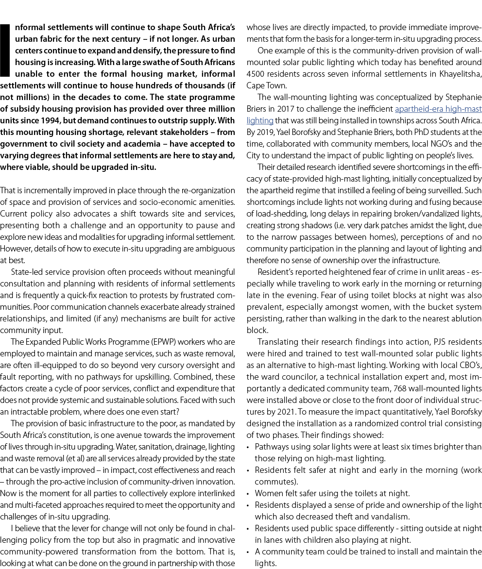 Informal settlements will continue to shape South Africa’s urban fabric for the next century – if not longer. As urba...