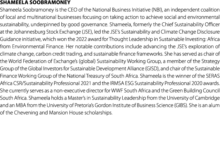 Shameela Soobramoney Shameela Soobramoney is the CEO of the National Business Initiative (NBI), an independent coalit...