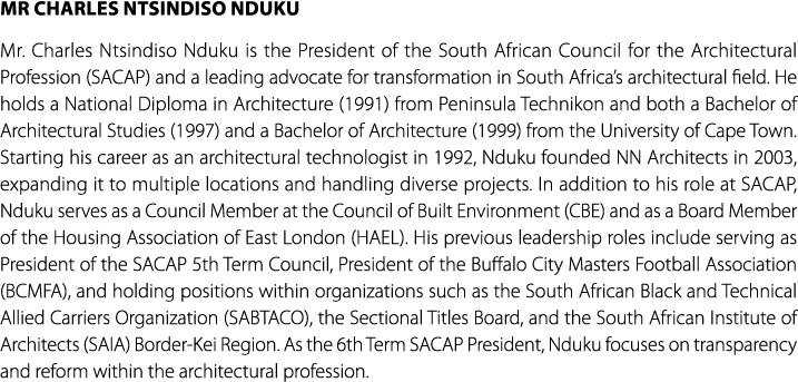 Mr Charles Ntsindiso Nduku Mr. Charles Ntsindiso Nduku is the President of the South African Council for the Architec...