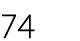 74