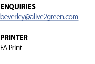 ENQUIRIES beverley@alive2green.com PRINTER FA Print 