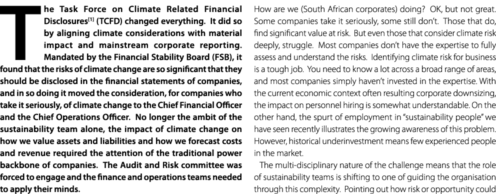 The Task Force on Climate Related Financial Disclosures[1] (TCFD) changed everything. It did so by aligning climate c...