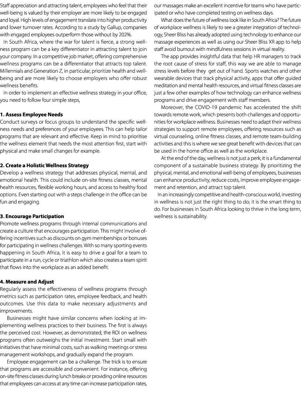 Staff appreciation and attracting talent, employees who feel that their well being is valued by their employer are mo...