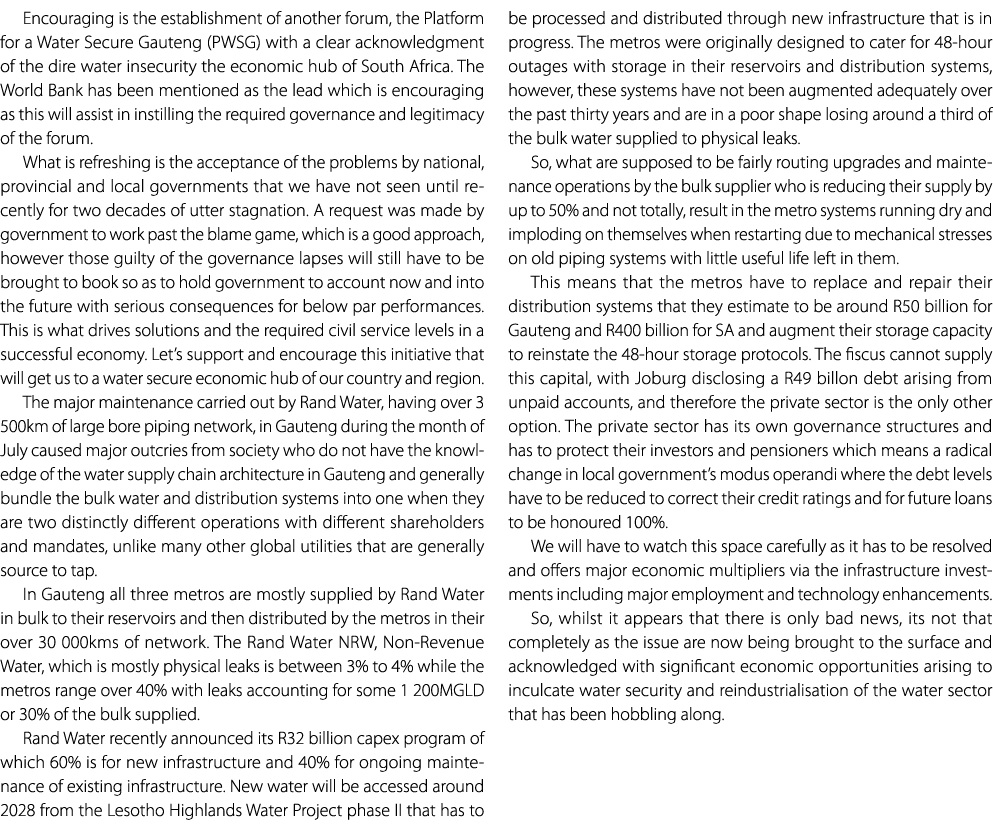 Encouraging is the establishment of another forum, the Platform for a Water Secure Gauteng (PWSG) with a clear acknow...