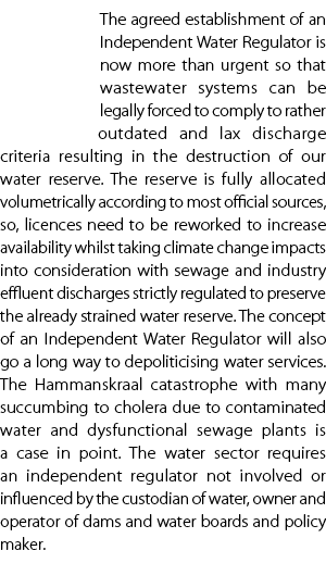  The agreed establishment of an Independent Water Regulator is now more than urgent so that wastewater systems can be...