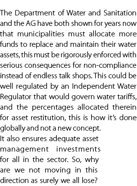 The Department of Water and Sanitation and the AG have both shown for years now that municipalities must allocate mor...