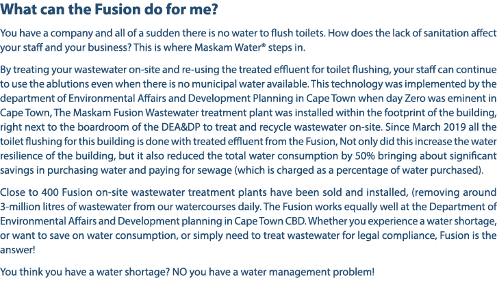 What can the Fusion do for me? You have a company and all of a sudden there is no water to flush toilets. How does th...