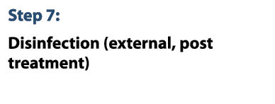Step 7: Disinfection (external, post treatment)