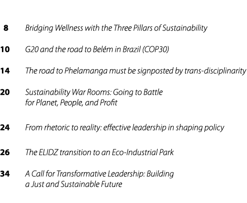  8 Bridging Wellness with the Three Pillars of Sustainability 10 G20 and the road to Bel m in Brazil (COP30) 14 The r...