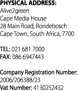 PHYSICAL ADDRESS: Alive2green Cape Media House 28 Main Road, Rondebosch Cape Town, South Africa, 7700 TEL: 021 681 70...