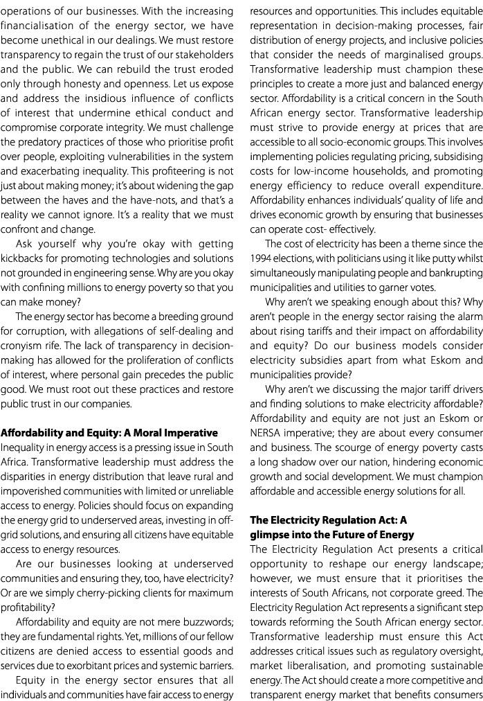 operations of our businesses. With the increasing financialisation of the energy sector, we have become unethical in ...
