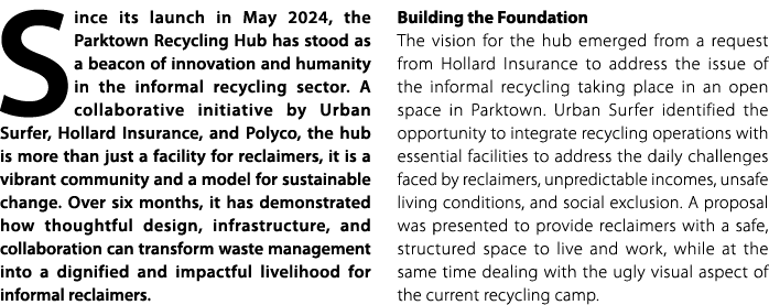 Since its launch in May 2024, the Parktown Recycling Hub has stood as a beacon of innovation and humanity in the info...