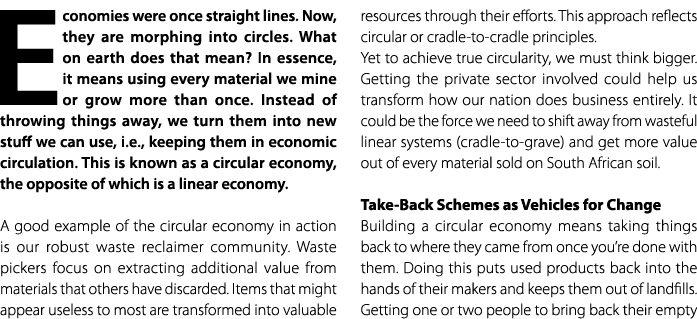 Economies were once straight lines. Now, they are morphing into circles. What on earth does that mean? In essence, it...