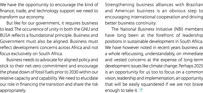 We have the opportunity to encourage the kind of finance, trade, and technology support we need to transform our econ...