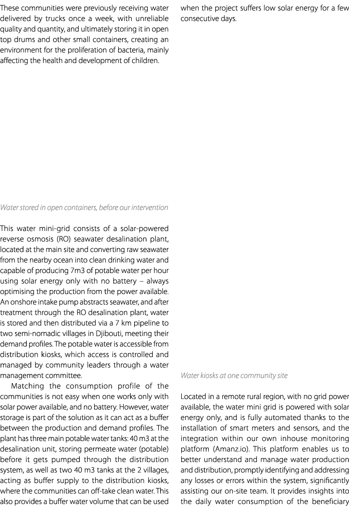 These communities were previously receiving water delivered by trucks once a week, with unreliable quality and quanti...