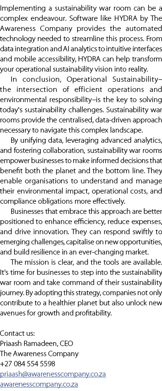 Implementing a sustainability war room can be a complex endeavour. Software like HYDRA by The Awareness Company provi...